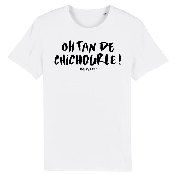 T-Shirt homme OH FAN DE CHICHOURLE !