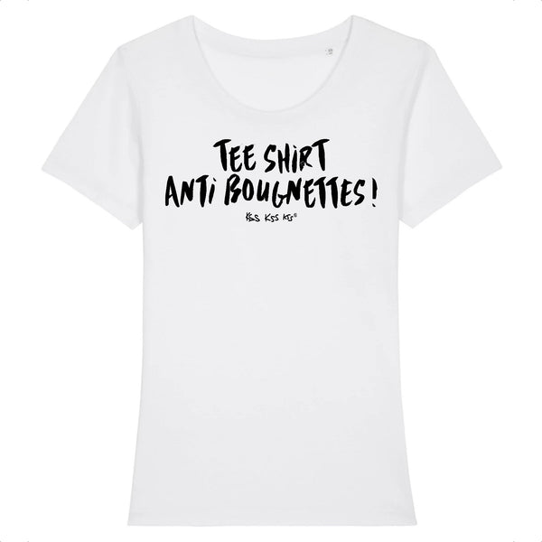 T-Shirt femme ANTI BOUGNETTES !