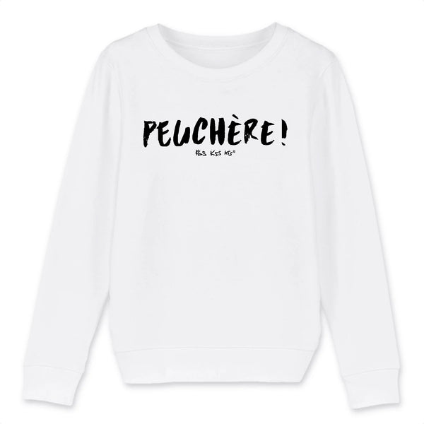 Sweat fille PEUCHÈRE !