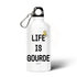 Gourde LIFE IS GOURDE