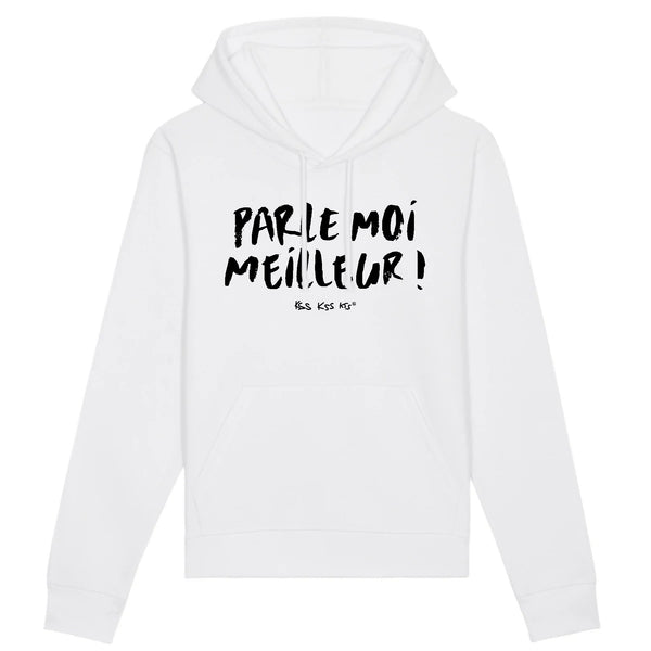 Hoodie femme PARLE MOI MEILLEUR !