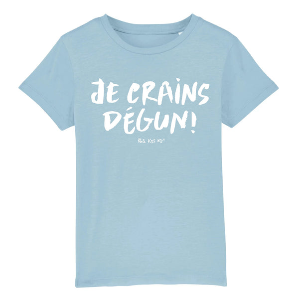 T-Shirt fille JE CRAINS DÉGUN