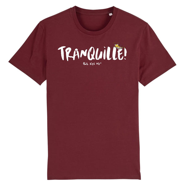 T-Shirt homme TRANQUILLE !