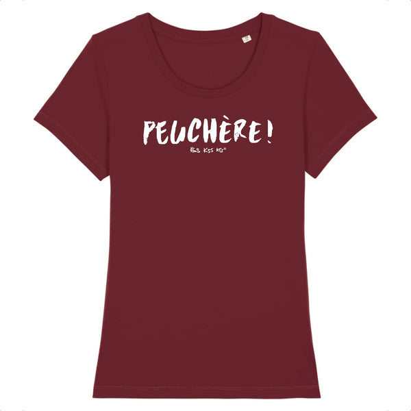 T-Shirt femme PEUCHÈRE !
