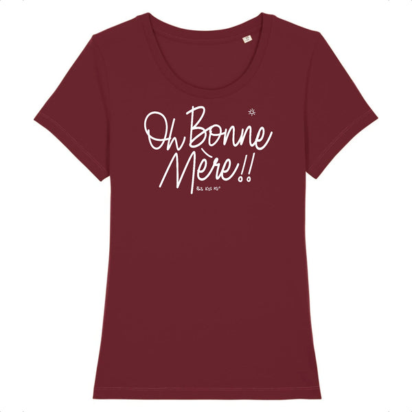 T-Shirt femme OH BONNE MÈRE !