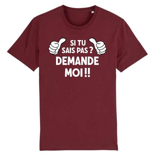 T-Shirt Homme SI TU SAIS PAS DEMANDE MOI !!