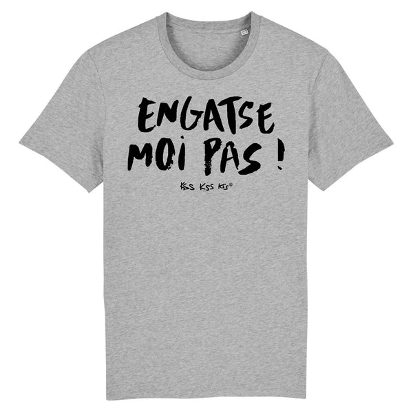 T-Shirt homme ENGATSE MOI PAS