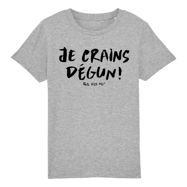 T-Shirt fille JE CRAINS DÉGUN