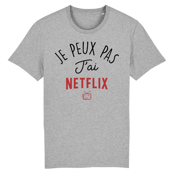 T-Shirt Homme JE PEUX PAS J'AI NETFLIX