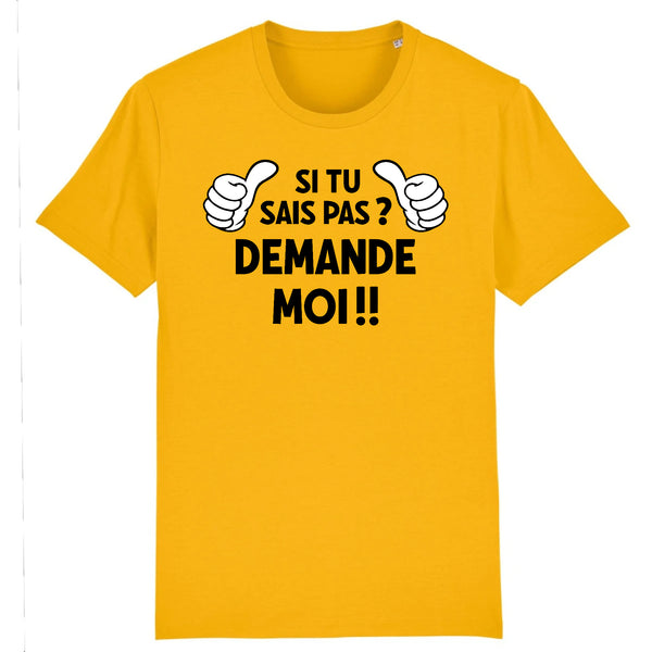 T-Shirt Homme SI TU SAIS PAS DEMANDE MOI !!