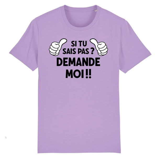 T-Shirt Homme SI TU SAIS PAS DEMANDE MOI !!