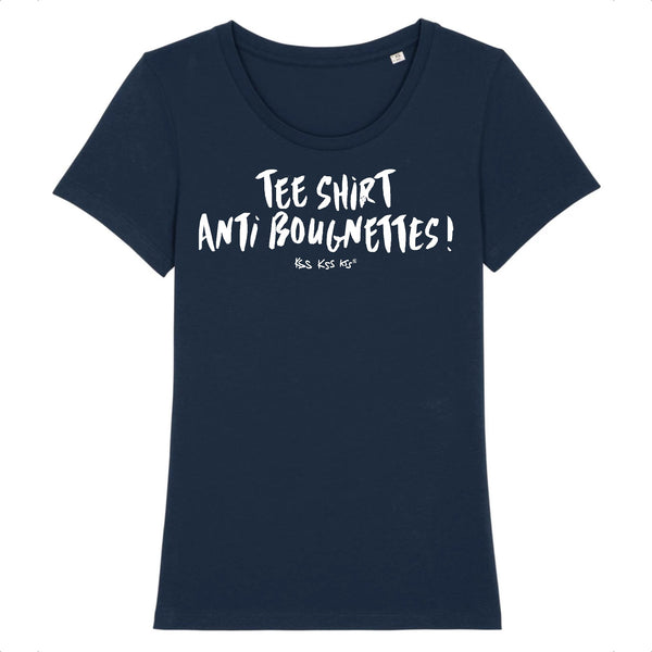 T-Shirt femme ANTI BOUGNETTES !