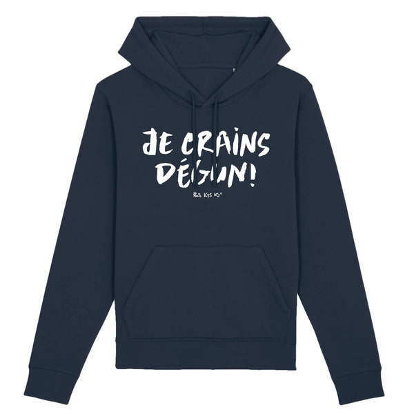 Hoodie homme JE CRAINS DÉGUN !