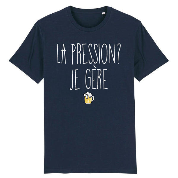 T-Shirt homme LA PRESSION JE GÈRE