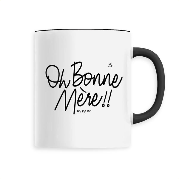 Mug OH BONNE MÈRE !