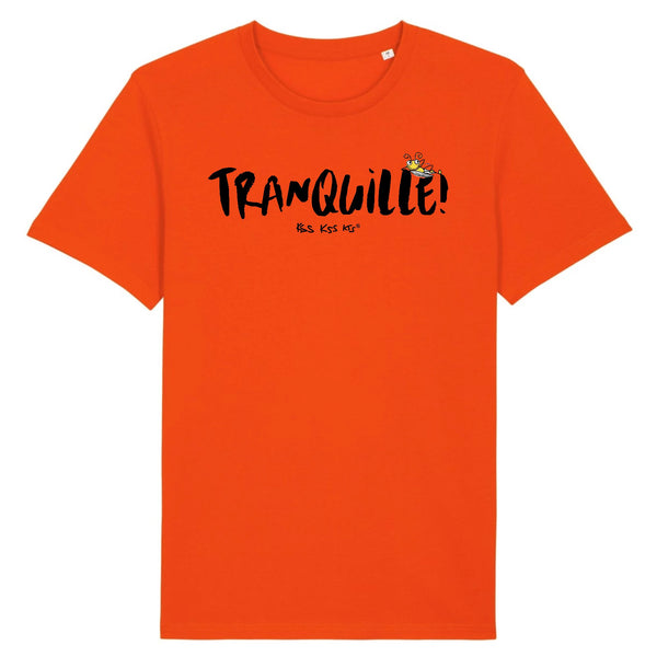 T-Shirt homme TRANQUILLE !