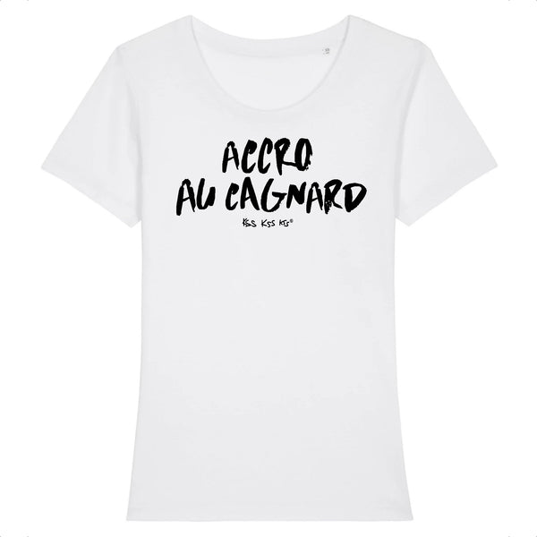 T-Shirt femme ACCRO AU CAGNARD