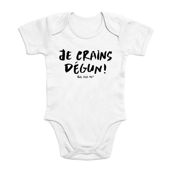 Body bébé JE CRAINS DÉGUN