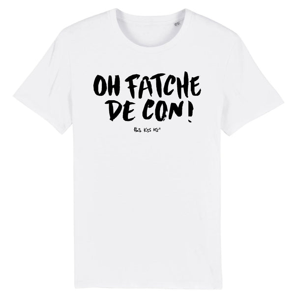 T-Shirt homme OH FATCHE DE CON !