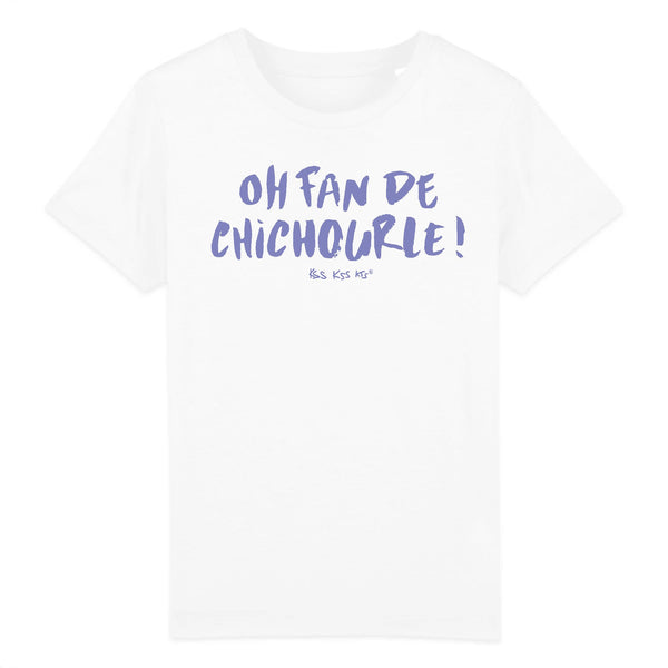 T-Shirt garçon OH FAN DE CHICHOURLE !