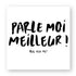 Sticker PARLE MOI MEILLEUR !
