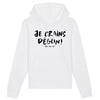 Hoodie femme JE CRAINS DÉGUN !