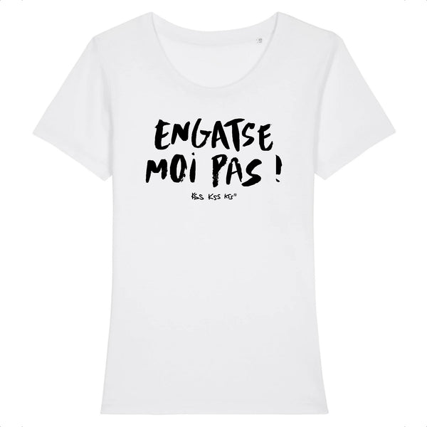 T-Shirt femme ENGATSE MOI PAS