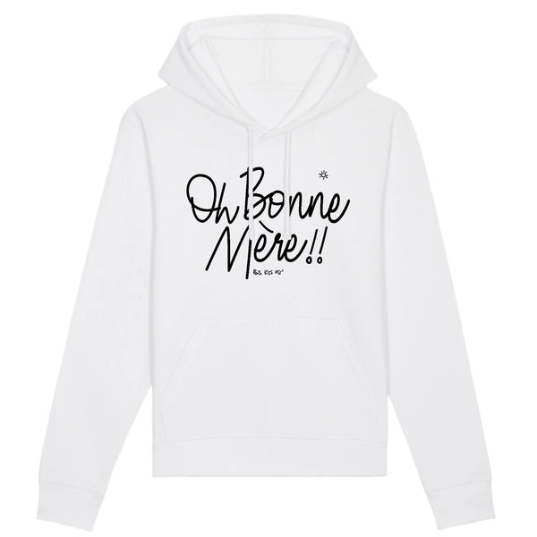 Hoodie femme OH BONNE MÈRE !!