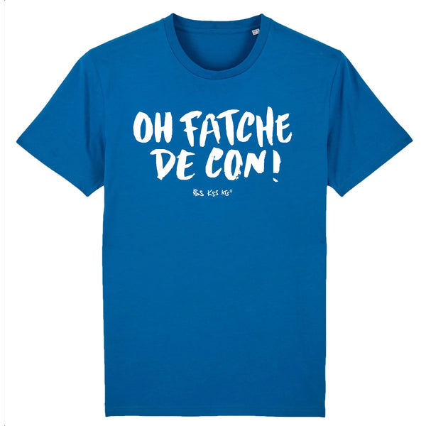 T-Shirt homme OH FATCHE DE CON !