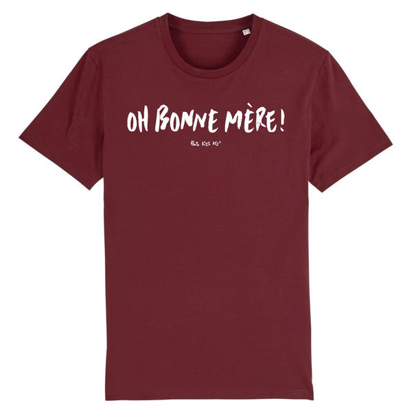 T-Shirt homme OH BONNE MÈRE !