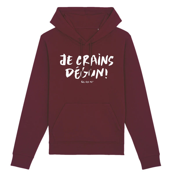 Hoodie femme JE CRAINS DÉGUN !