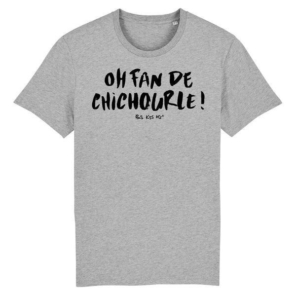 T-Shirt homme OH FAN DE CHICHOURLE !