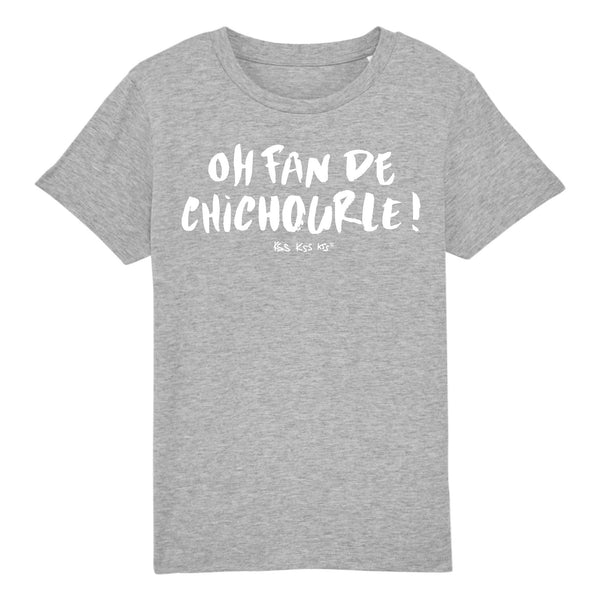 T-Shirt garçon OH FAN DE CHICHOURLE !