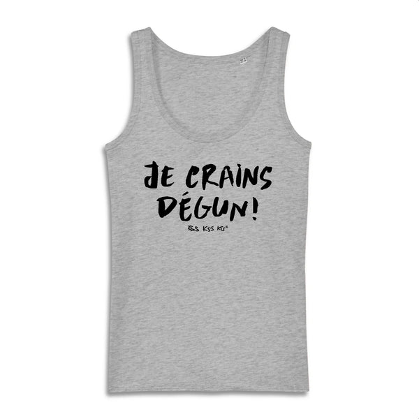 Débardeur femme JE CRAINS DÉGUN !