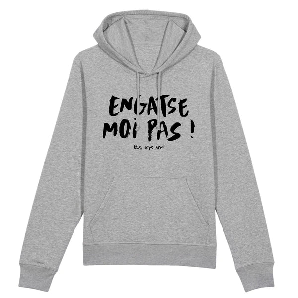 Hoodie femme ENGATSE MOI PAS !