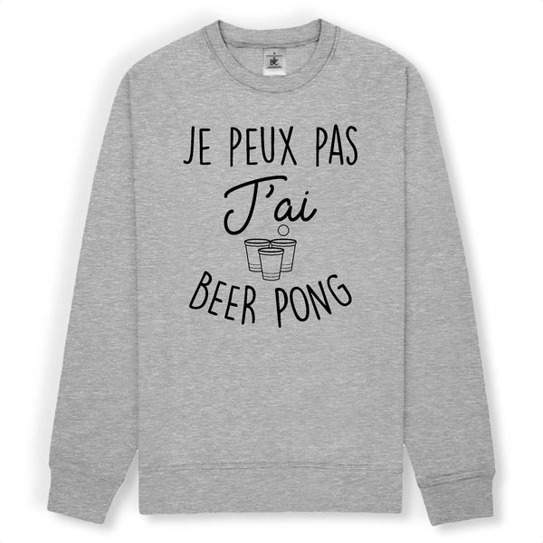 Sweat homme JE PEUX PAS J'AI BEER PONG