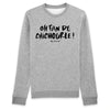 Sweat homme OH FAN DE CHICHOURLE !