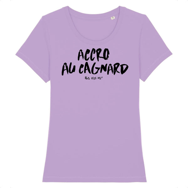 T-Shirt femme ACCRO AU CAGNARD