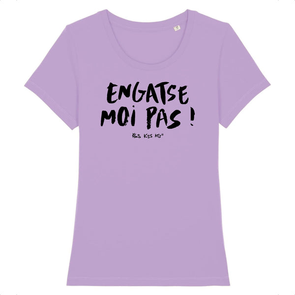 T-Shirt femme ENGATSE MOI PAS