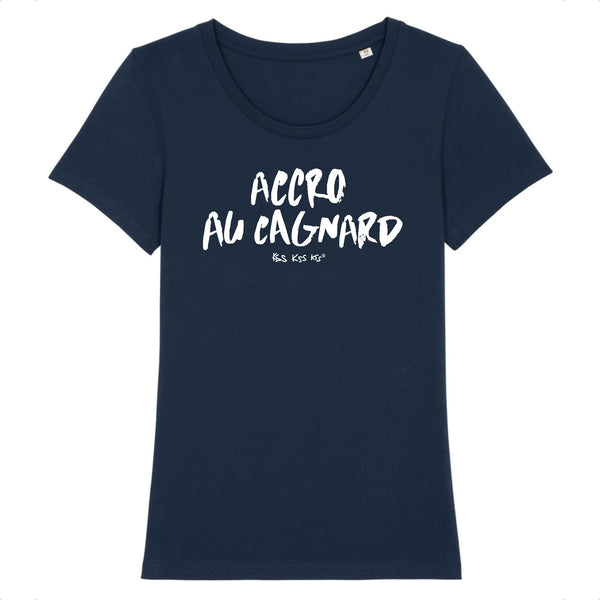 T-Shirt femme ACCRO AU CAGNARD