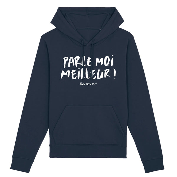 Hoodie femme PARLE MOI MEILLEUR !