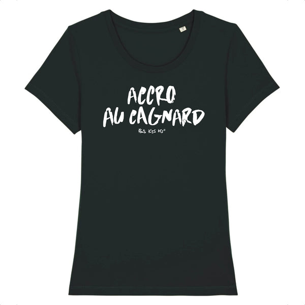 T-Shirt femme ACCRO AU CAGNARD