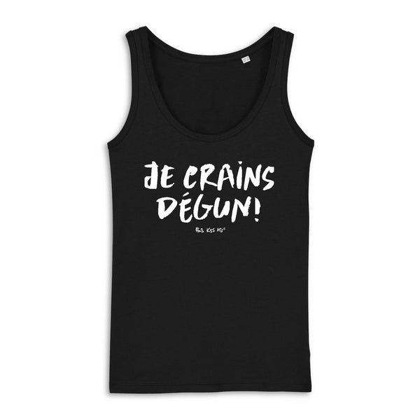 Débardeur femme JE CRAINS DÉGUN !