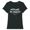 T-Shirt femme OH FIGURE DE POULPE !