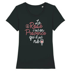 T-Shirt femme LE ROSÉ NÉ EN PROVENCE