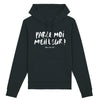 Hoodie femme PARLE MOI MEILLEUR !