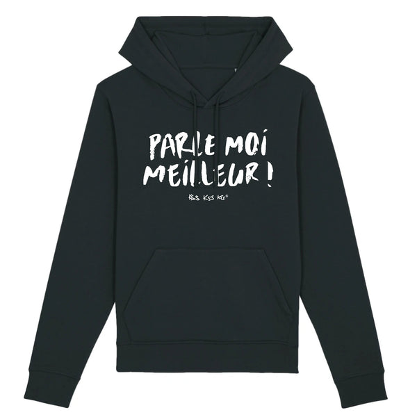 Hoodie homme PARLE MOI MEILLEUR !