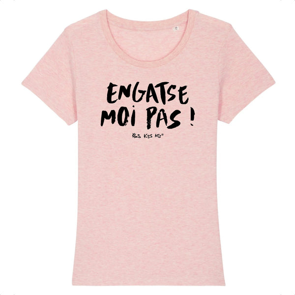 T-Shirt femme ENGATSE MOI PAS